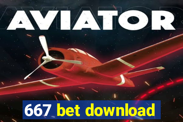 667 bet download